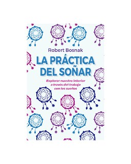 Foto 1 | La Práctica Del Soñar (n.e.) (n.p.)