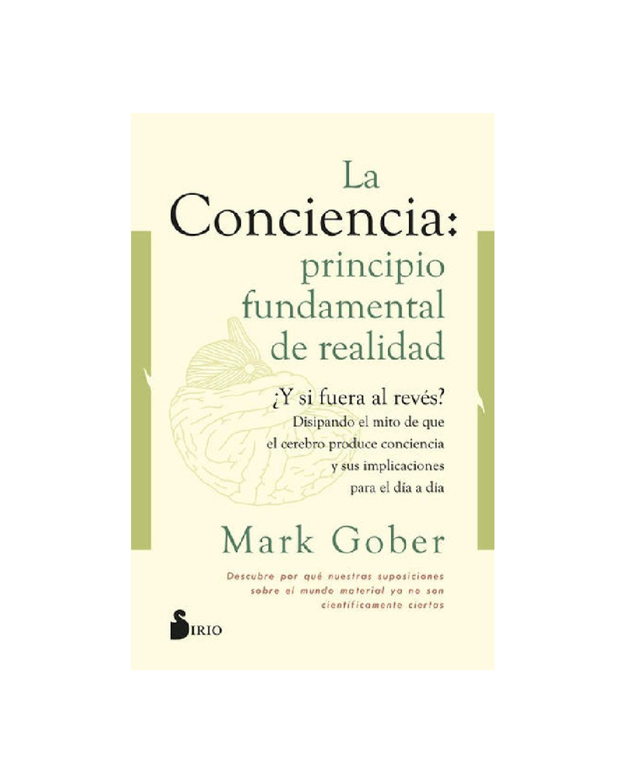 La Conciencia: Principio Fundamental de Realidad