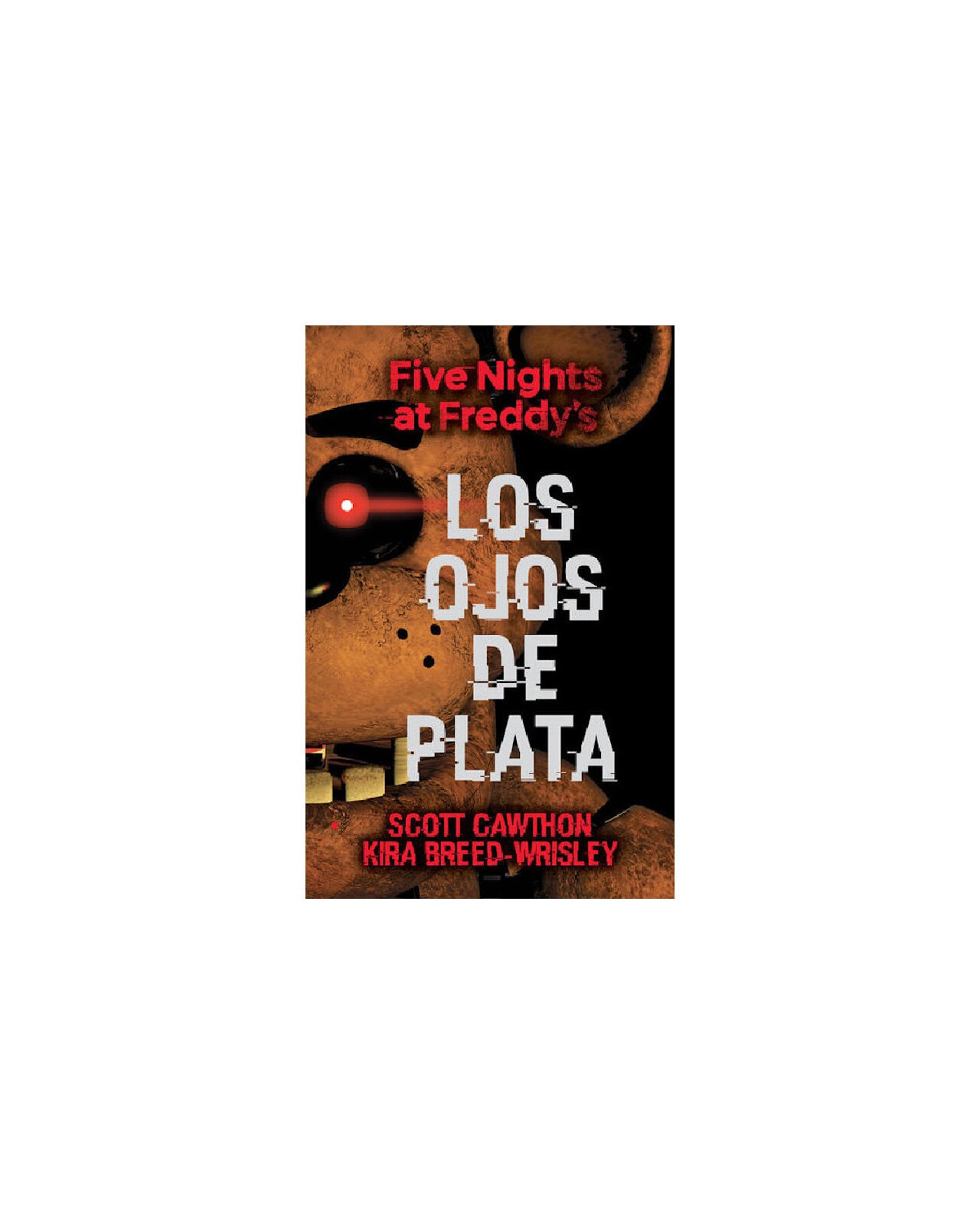 Los Ojos De Plata (five Nights At Fredd $379