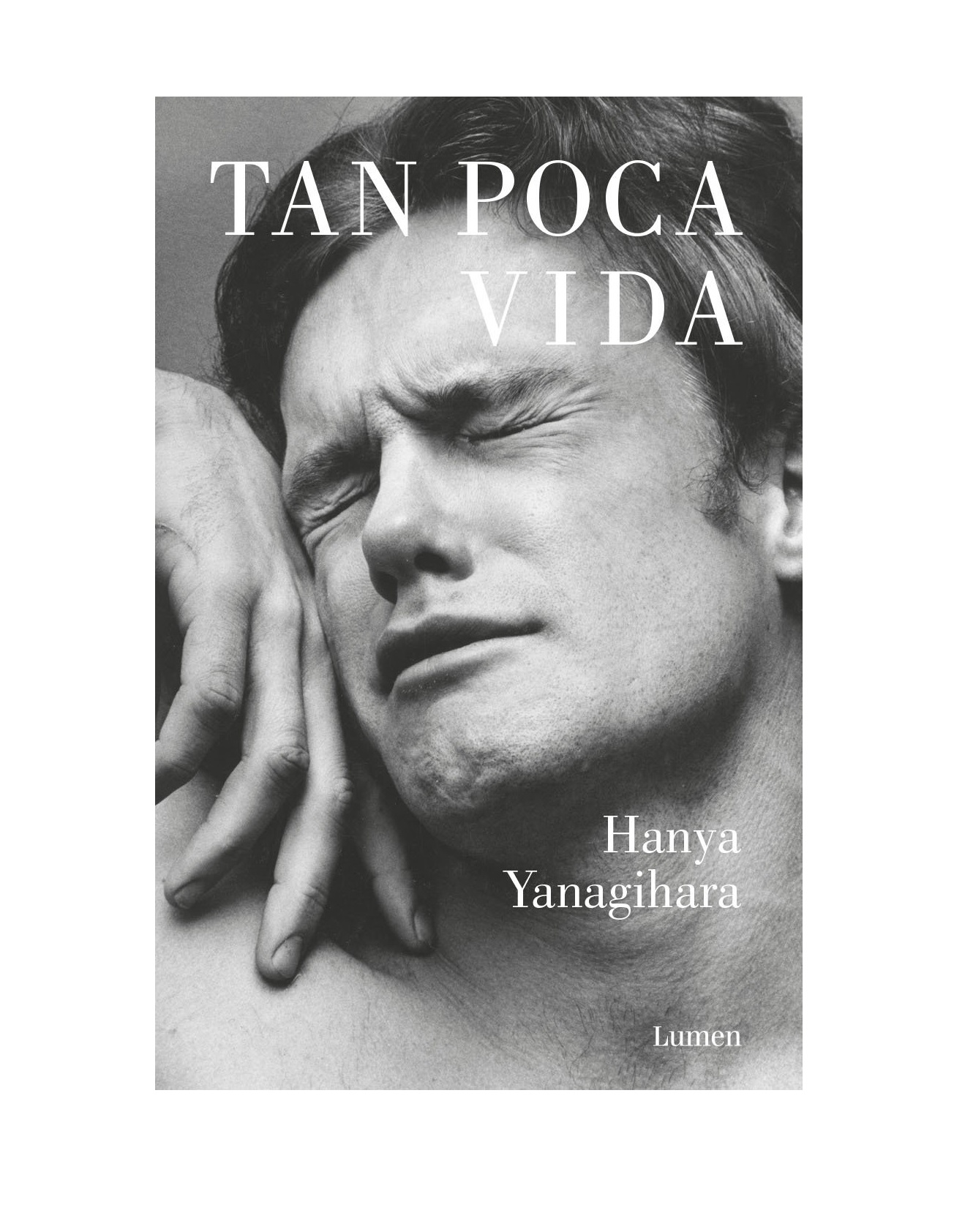 Libro Tan Poca Vida Lumen Hanya Yanagihara