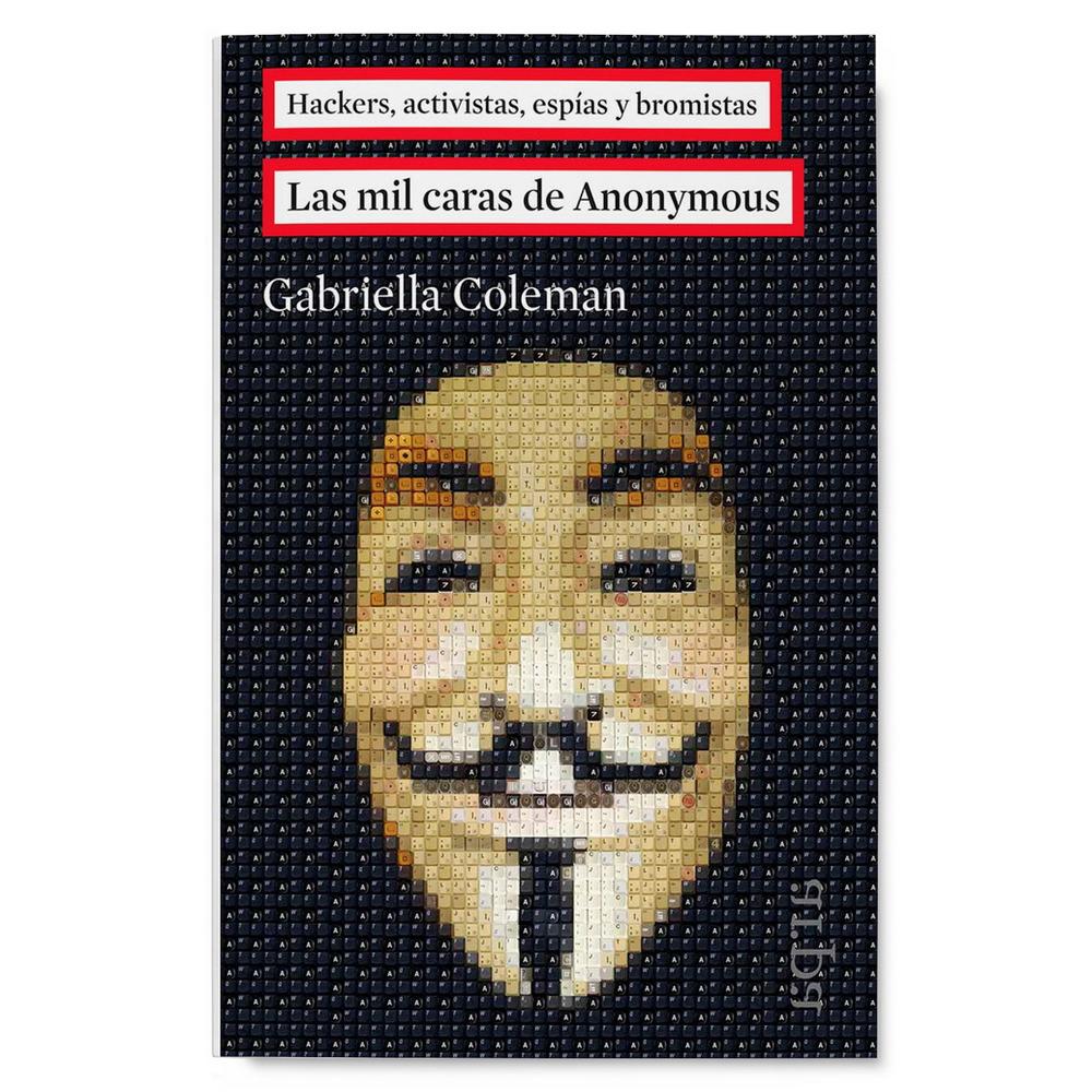 Foto 2 pulgar | Libro Las Mil Caras De Anonymous Hackers, Activistas, Espías Y Bromistas
