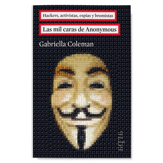 Foto 1 | Libro Las Mil Caras De Anonymous Hackers, Activistas, Espías Y Bromistas