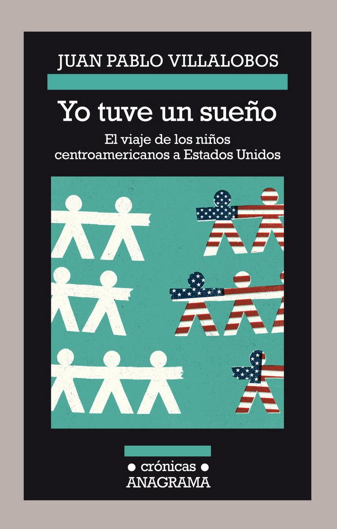 Yo Tuve Un Sueño. El Viaje De Los Niños Centroamericanos A Estados Unidos