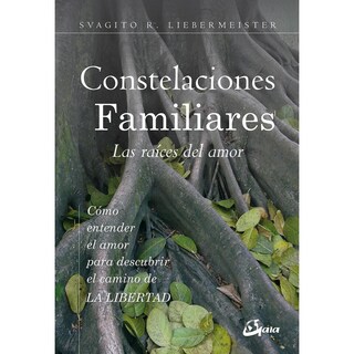 Foto 1 | Libro Constelaciones familiares. Las raíces del amor, de Svagito R. Liebermeister. Editorial Gaia