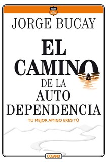 Foto 1 | Camino De La Autodependencia, El. Tu Mejor Amigo Eres Tú (cuarta Edición)