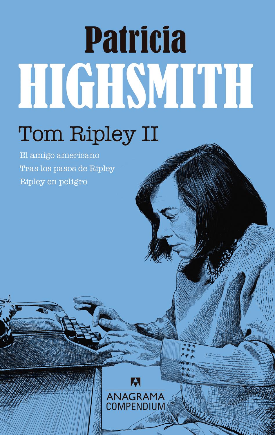 Foto 2 pulgar | Tom Ripley Vol. Ii (el Amigo Americano, Tras Los Pasos De Ripley, Ripley En Peligro)