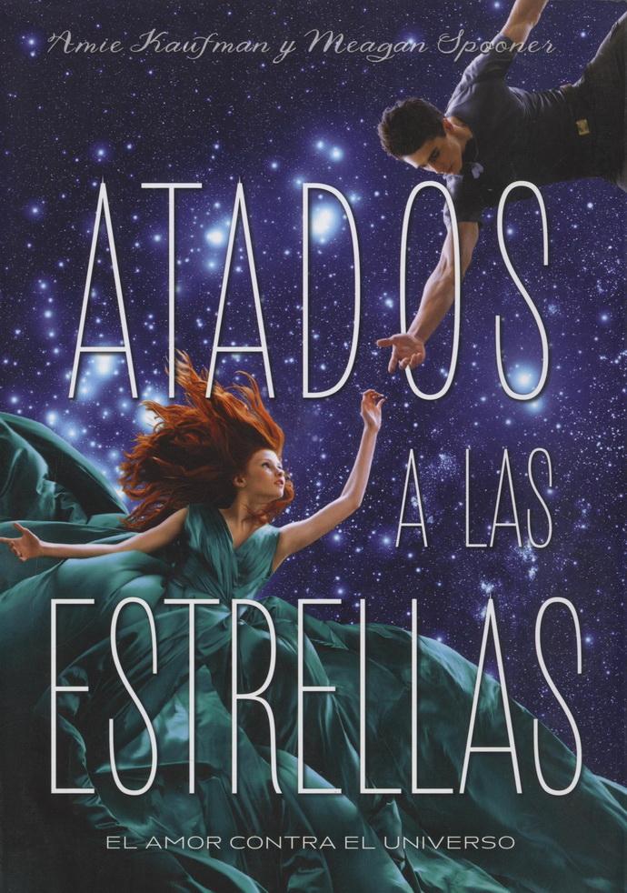 Atados A Las Estrellas. El Amor Contra El Universo