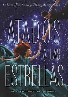 Foto 1 | Atados A Las Estrellas. El Amor Contra El Universo