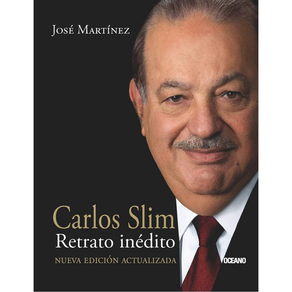 Libro Carlos Slim: Retrato Inédito Edición Actualizada