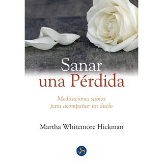 Foto 1 | Libro Sanar una Pérdida Meditaciones Sabias para Acompañar un Duelo