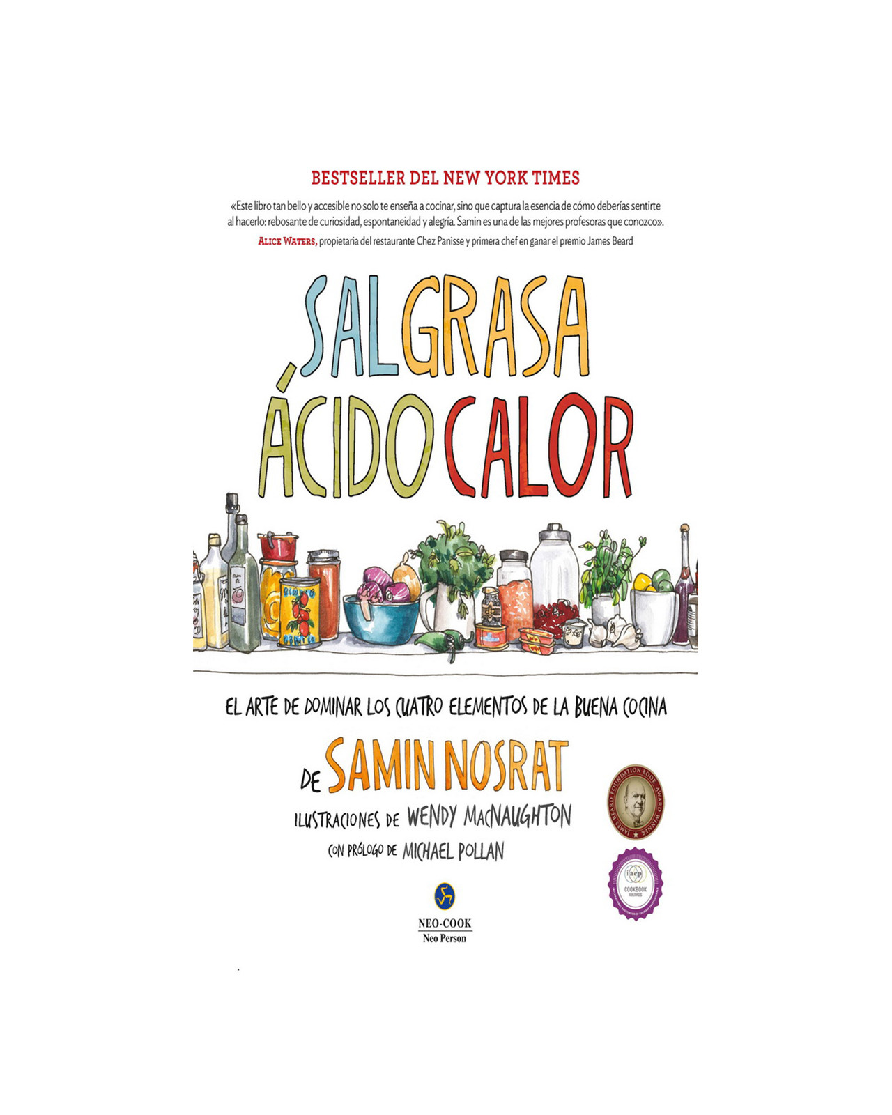 Sal, Grasa, Ácido, Calor. El Arte De Dominar Los Cuatro Elementos De La Buena Cocina