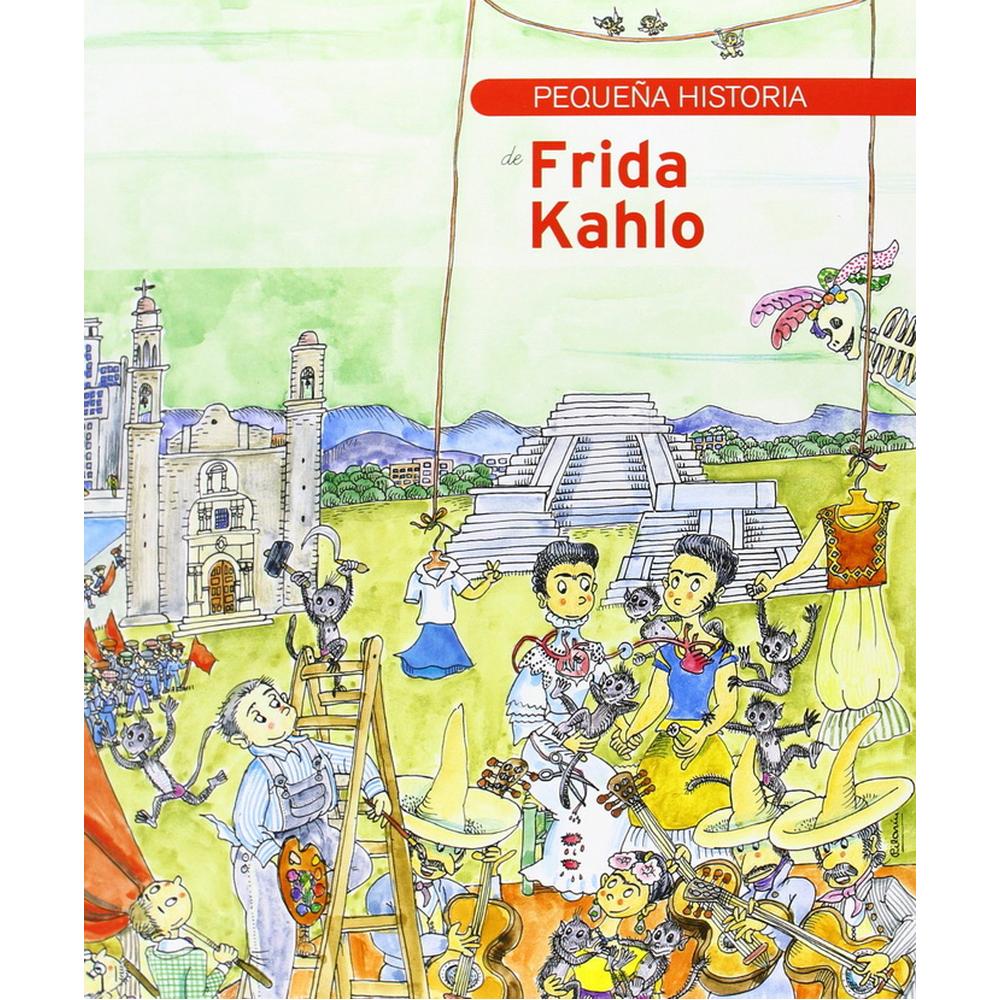 Libro Pequeña Historia de Frida Kahlo