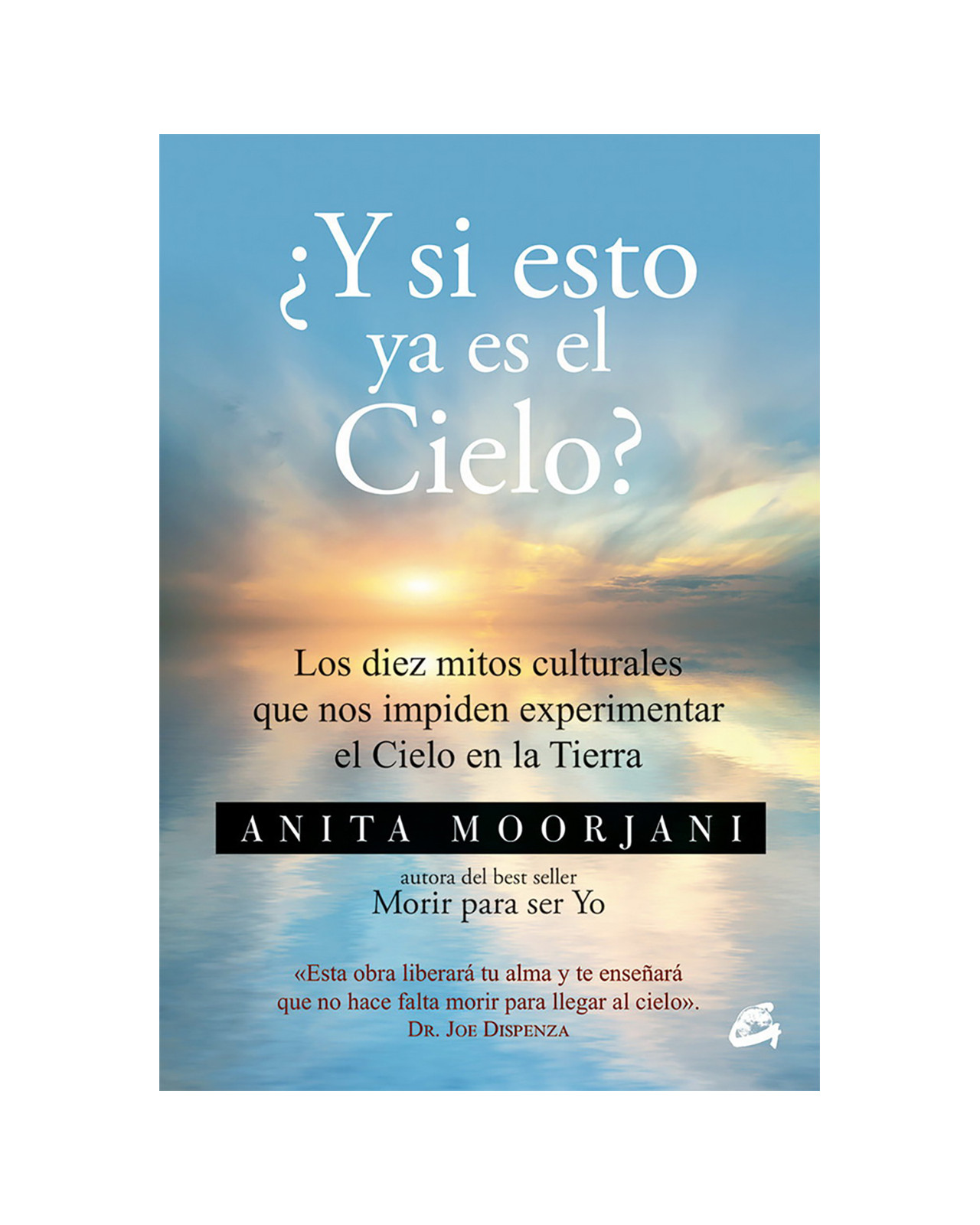 Foto 2 pulgar | ¿y Si Esto Ya Es El Cielo? Los Diez Mitos Culturales Que Nos Impiden Experimentar El Cielo En La Tie