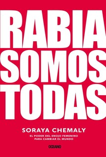 Foto 1 | Rabia Somos Todas. El Poder Del Enojo Femenino Para Cambiar El Mundo