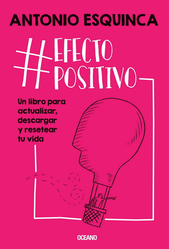 Foto 2 pulgar | #efectopositivo. Un Libro Para Actualizar, Descargar Y Resetear Tu Vida