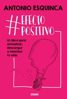 Foto 1 | #efectopositivo. Un Libro Para Actualizar, Descargar Y Resetear Tu Vida