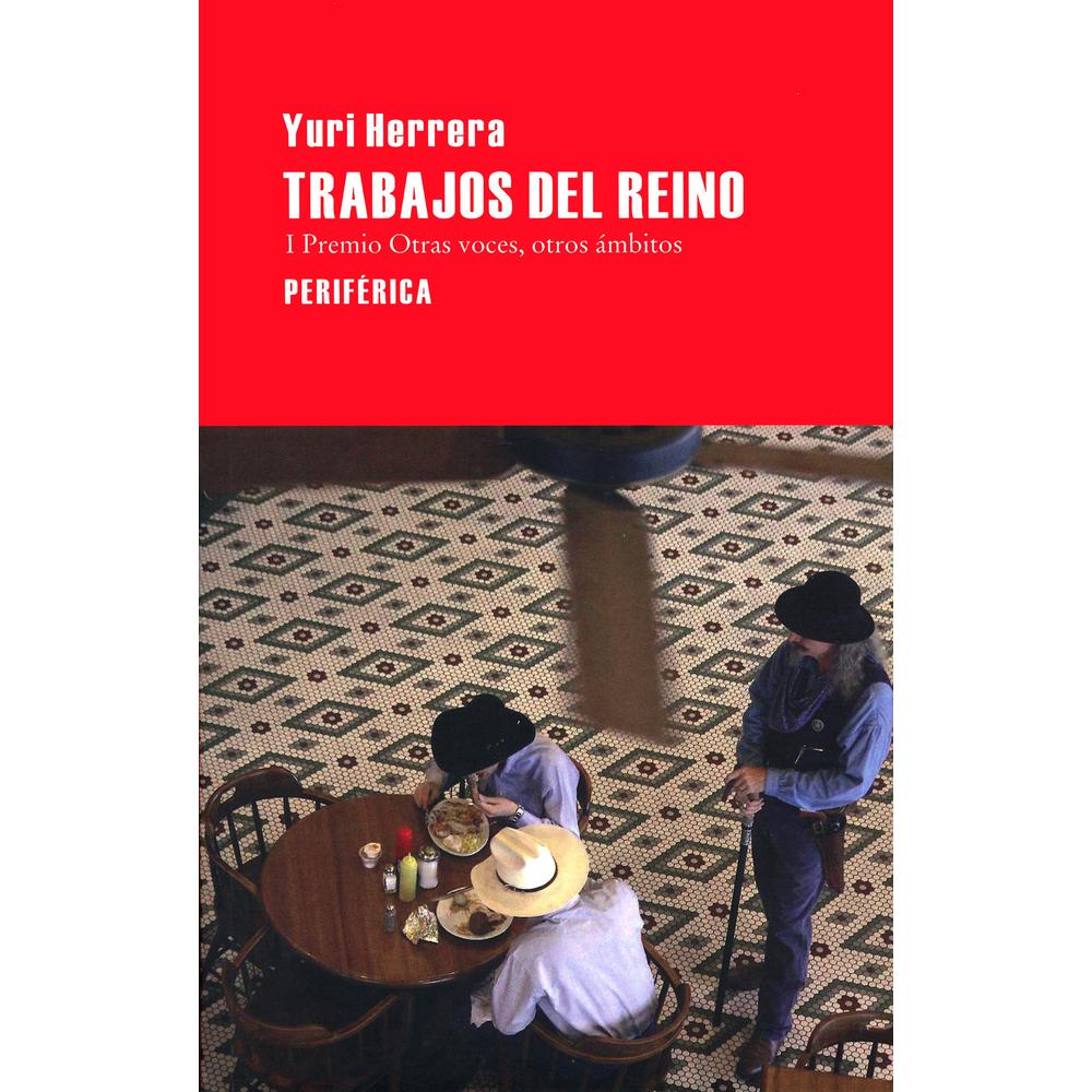 Libro Trabajos Del Reino Autor Yuri Herrera