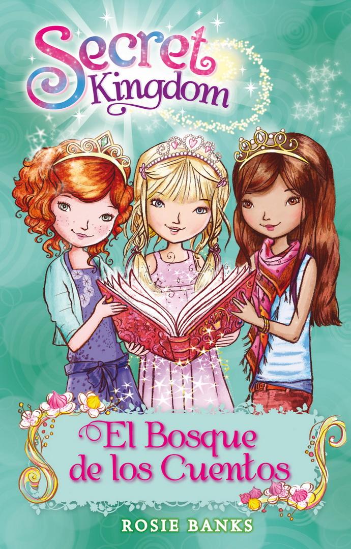 Secret Kingdom 11. El Bosque De Los Cuentos