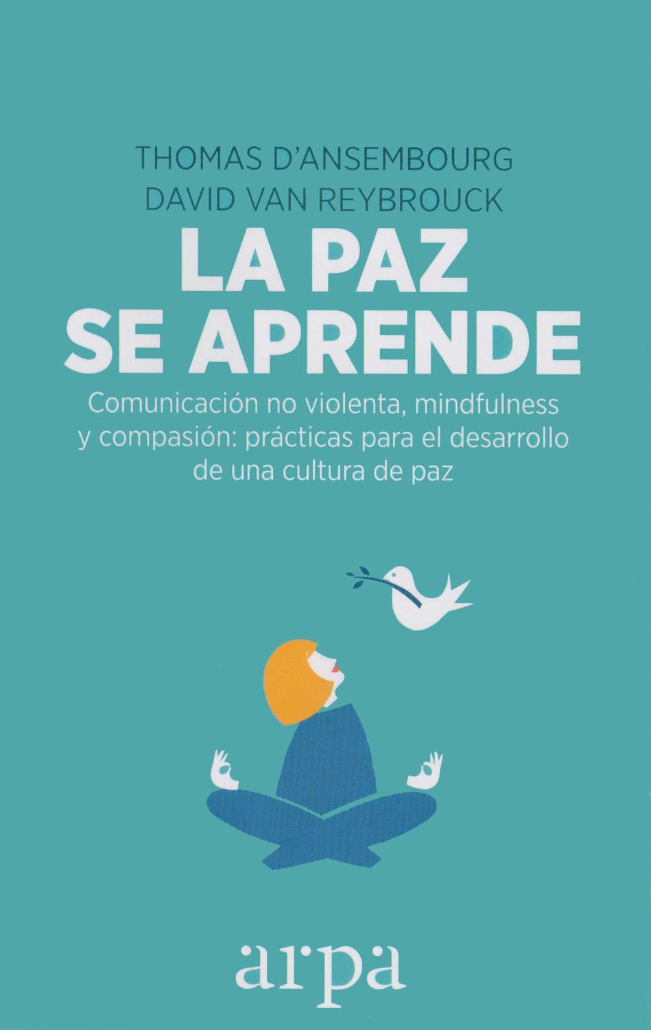 Foto 2 pulgar | Paz Se Aprende, La. Comunicación No Violenta, Mindfulness Y Compasión: Prácticas Para El Desarrollo