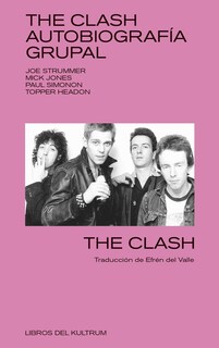 Foto 1 | The Clash. Autobiografía Grupal