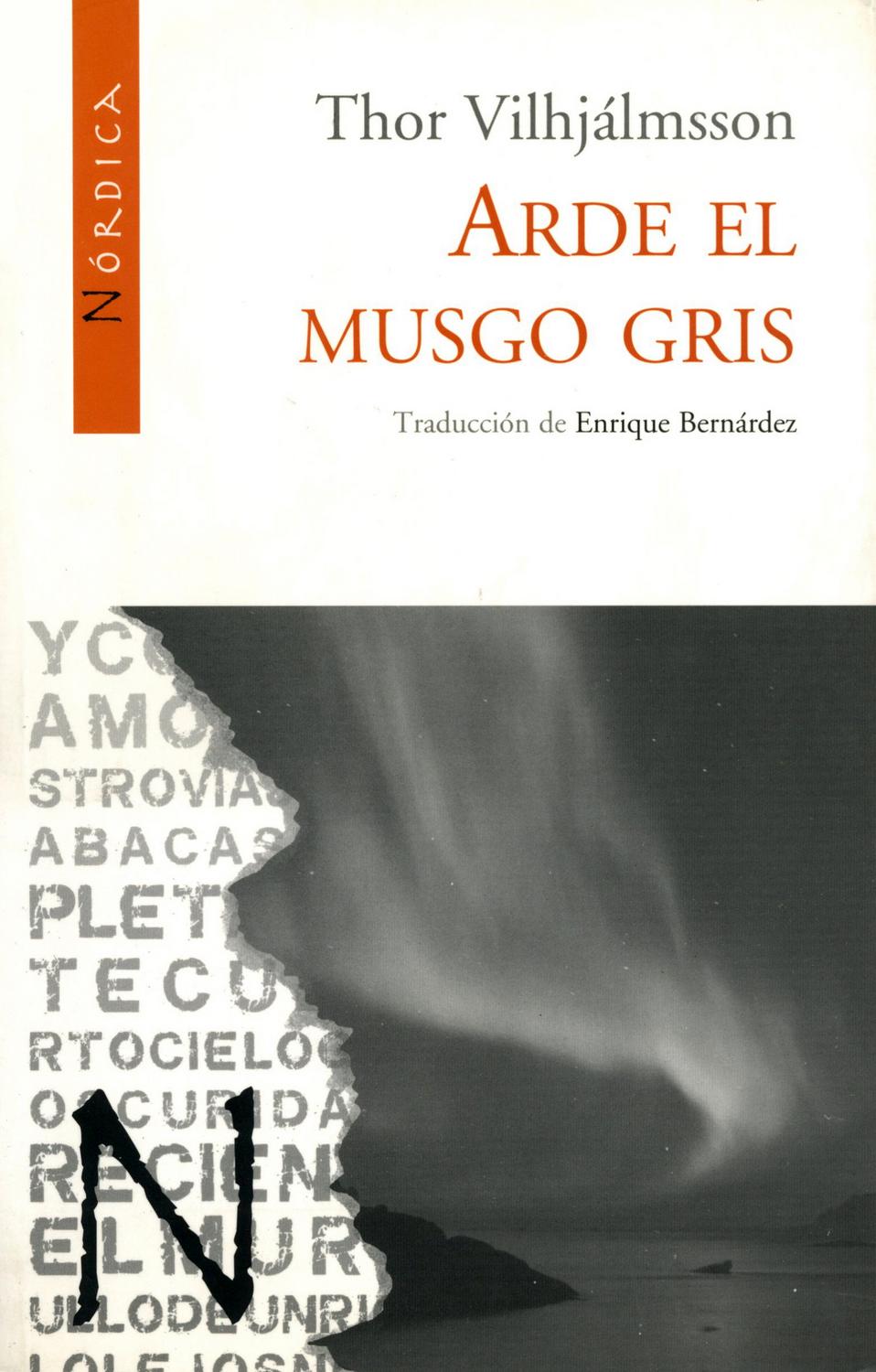 Arde El Musgo Gris