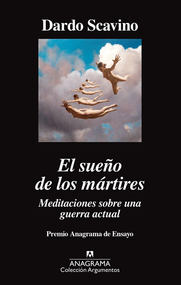 Foto 2 pulgar | El Sueño De Los Mártires. Meditaciones Sobre Una Guerra Actual. Premio Anagrama De Ensayo
