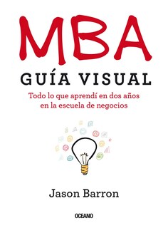 Foto 1 | Mba. Guía Visual. Todo Lo Que Aprendí En Dos Años En La Escuela De Negocios