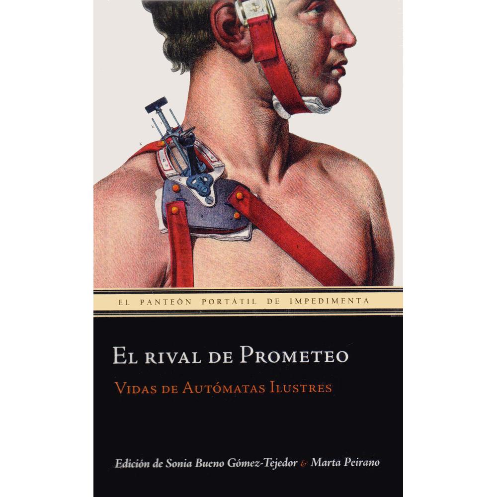 Libro El Rival De Prometeo Edición de Sonia Bueno Gómez-Tejedor & Marta Peirano