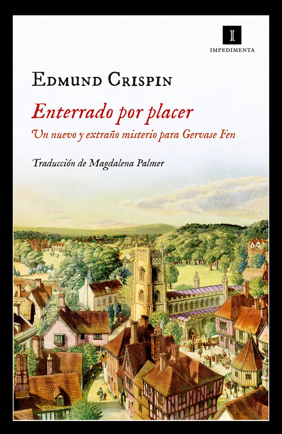 Enterrado Por Placer. Un Nuevo Y Extraño Misterio Para Gervase Fen