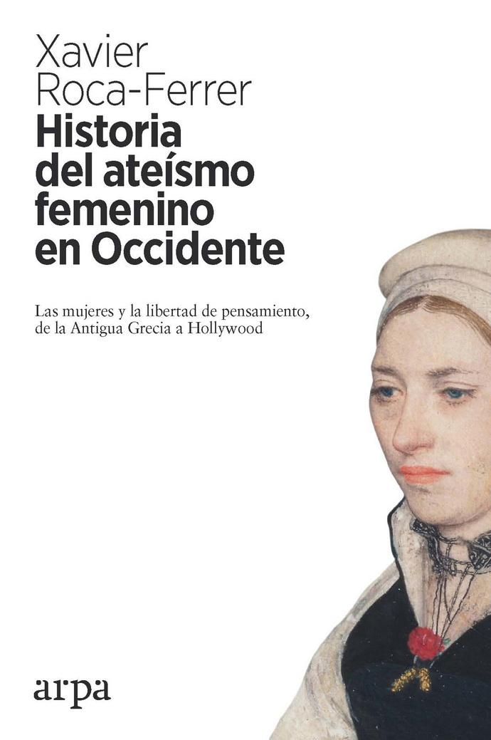 Foto 2 pulgar | Historia Del Ateísmo Femenino En Occidente. Las Mujeres Y La Libertad De Pensamiento, De La Antigua