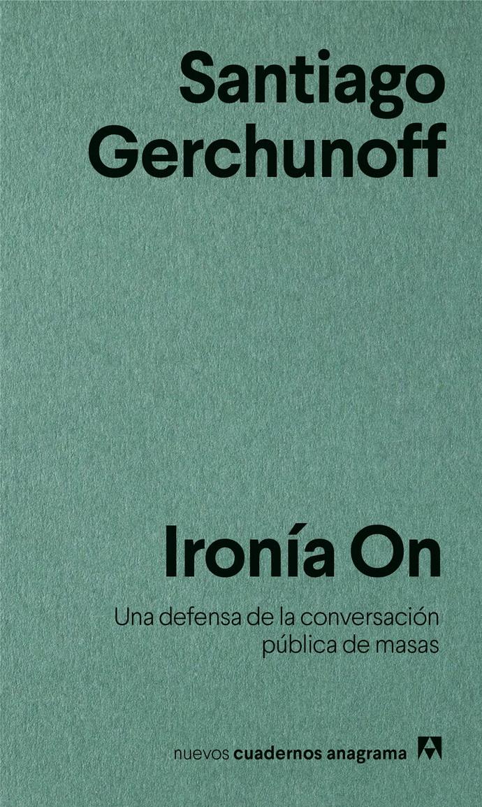 Foto 2 pulgar | Ironía On. Una Defensa De La Conversación Pública De Masas