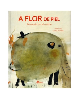 Foto 1 | A Flor De Piel. Pensando Con El Cuerpo