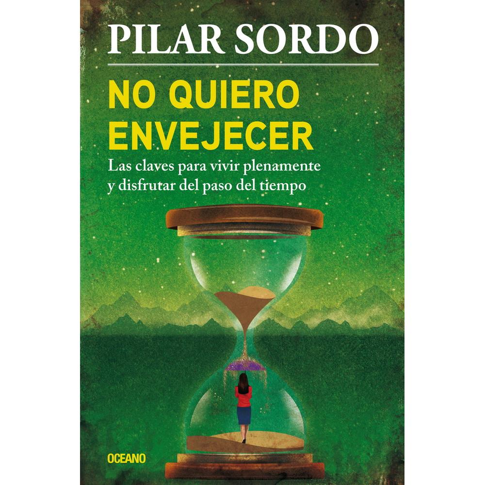 Foto 2 pulgar | Libro No Quiero Envejecer. Las Claves Para Vivir Plenamente Y Disfrutar Del Paso Del Tiempo