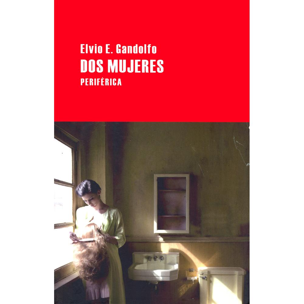 Libro Dos Mujeres Autor Elvio E. Gandolfo