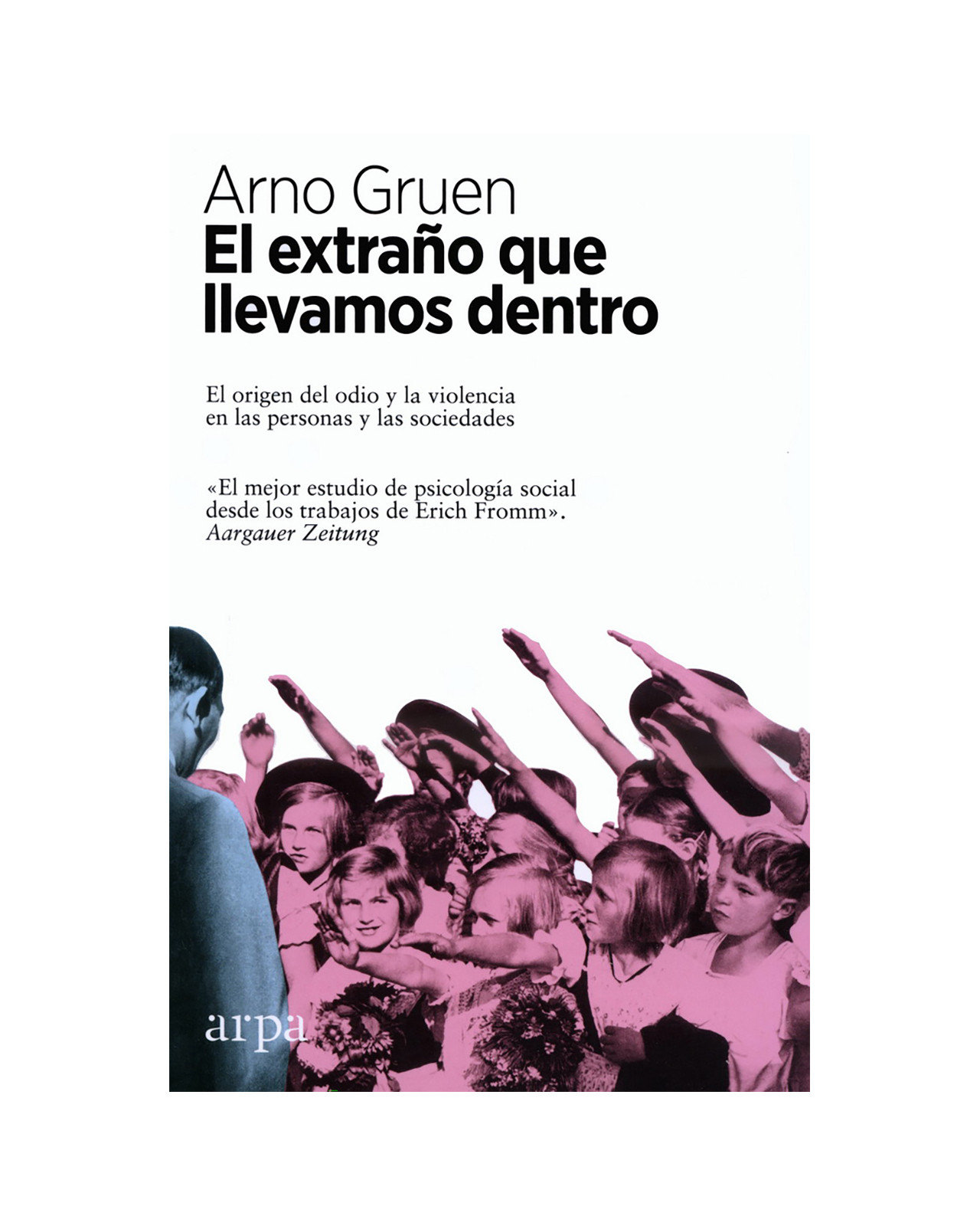 Foto 2 pulgar | El Extraño Que Llevamos Dentro. El Origen Del Odio Y La Violencia En Las Personas Y Las Sociedades