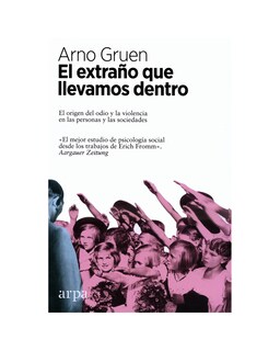 Foto 1 | El Extraño Que Llevamos Dentro. El Origen Del Odio Y La Violencia En Las Personas Y Las Sociedades