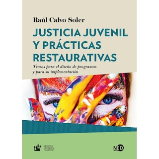 Foto 1 | Libro Justicia Juvenil y Prácticas Restaurativas: Trazos para el Diseño de Programas y para su Implementación