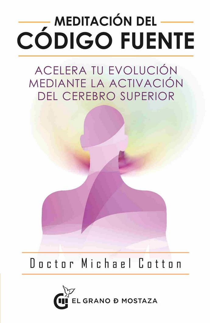 Foto 2 pulgar | Meditación Del Código Fuente. Acelera Tu Evolución Mediante La Activación Del Cerebro Superior