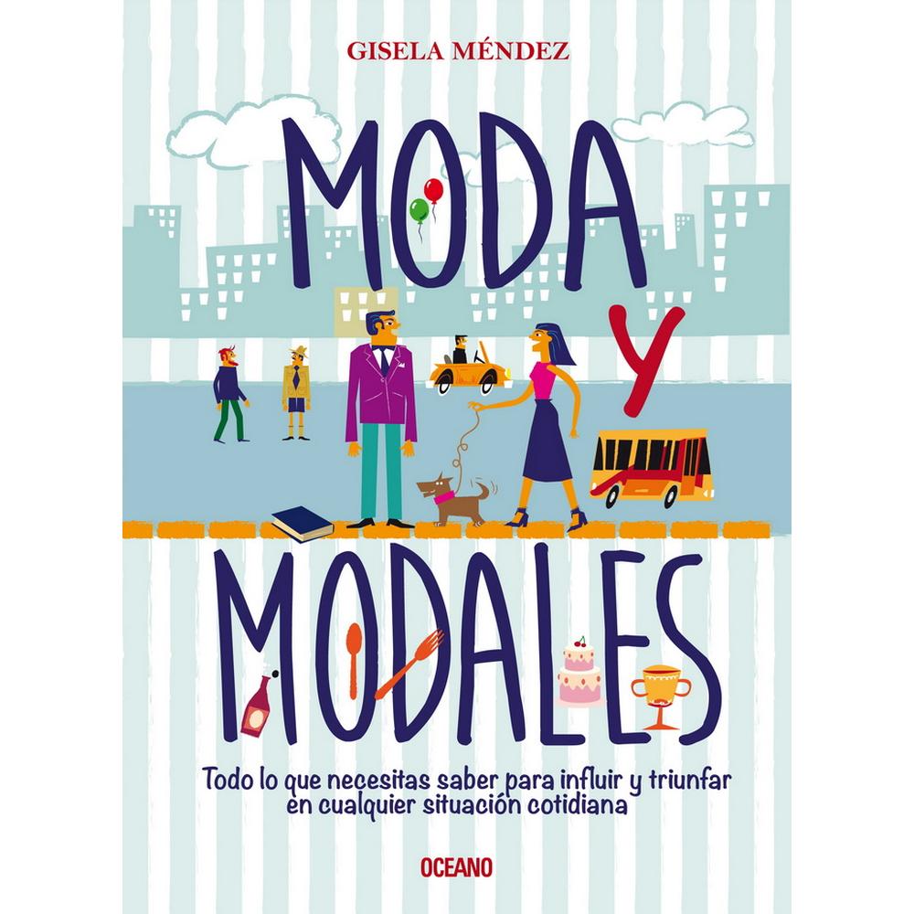 Libro Moda Y Modales Editorial Oceano Autor Gisela Méndez