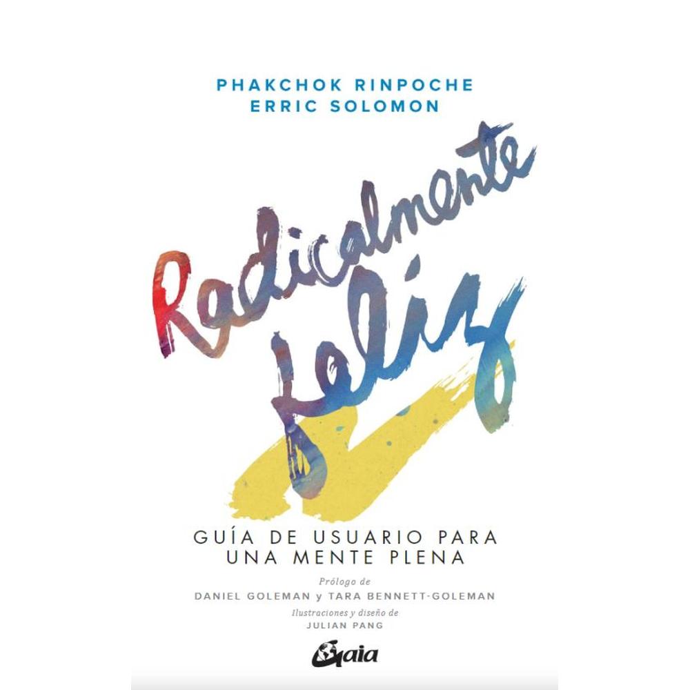 Foto 1 | Libro Radicalmente Feliz, guía de usuario para una mente plena, de Phakchok Rinpoche. Editorial Gaia