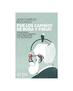 Foto 1 | Por Los Caminos De Buda Y Freud. Transformar El Dolor En Sabiduría Con La Meditación Y El Psicoanáli