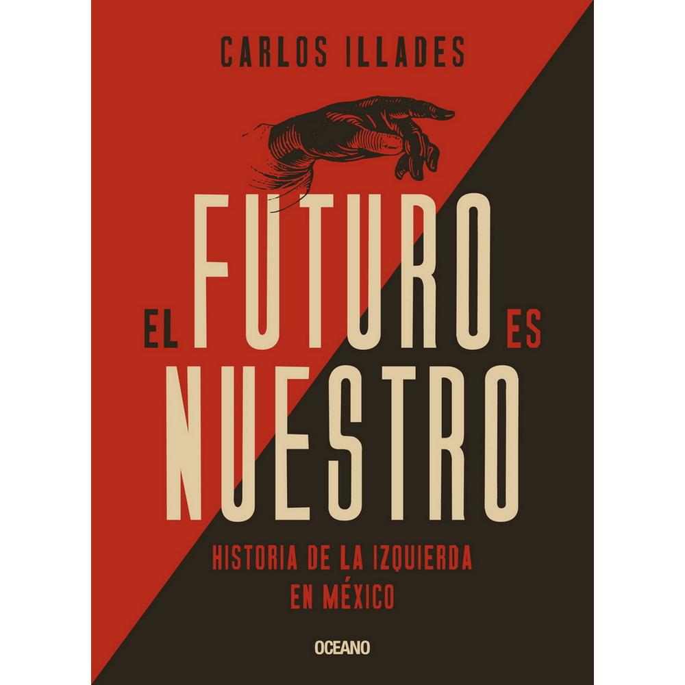 Foto 2 pulgar | Futuro Es Nuestro, El. Historia De La Izquierda En México