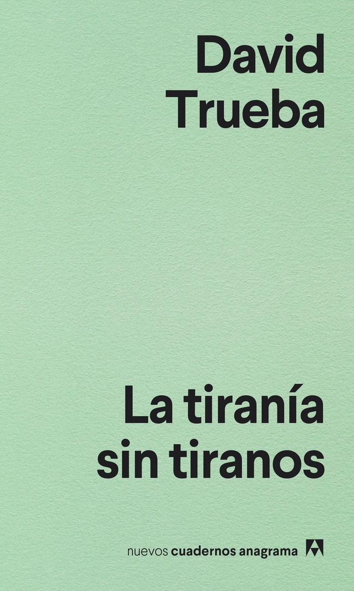Tiranía Sin Tiranos, La
