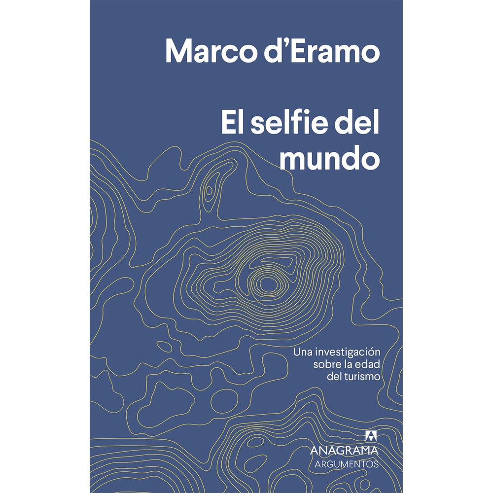 Libro El Selfie del Mundo: Una Investigación sobre la Edad del Turismo $560