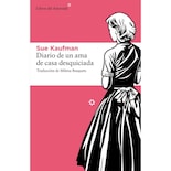 Libro Diario De Un Ama De Casa Desquiciada Autor Sue Kaufman