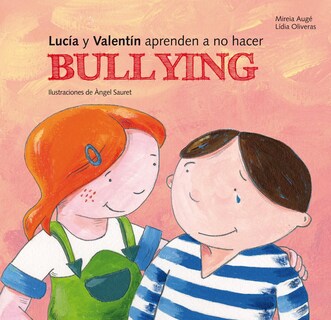 Foto 1 | Lucía Y Valentín Aprenden A No Hacer Bullying