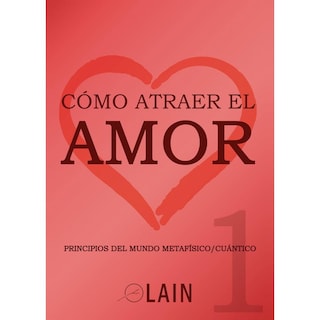 Foto 1 | Libro Cómo atraer el amor 1, Volumen 9, de Laín García Calvo. Editorial Lain