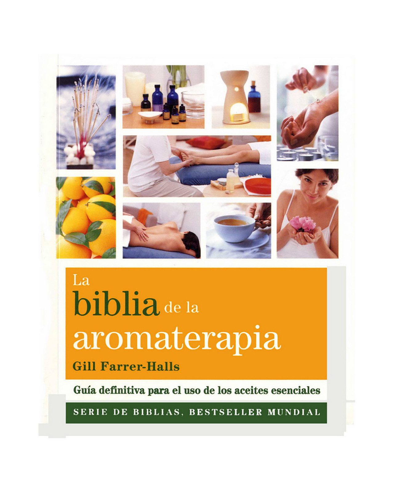 La Biblia De La Aromaterapia