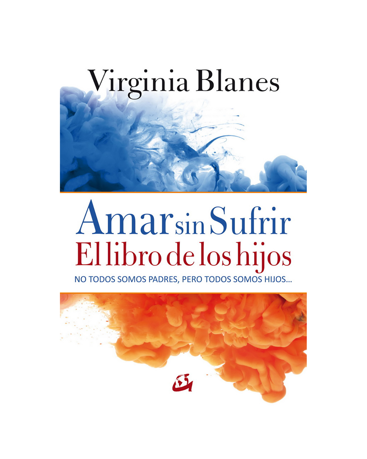 Amar Sin Sufrir. El Libro De Los Hijos