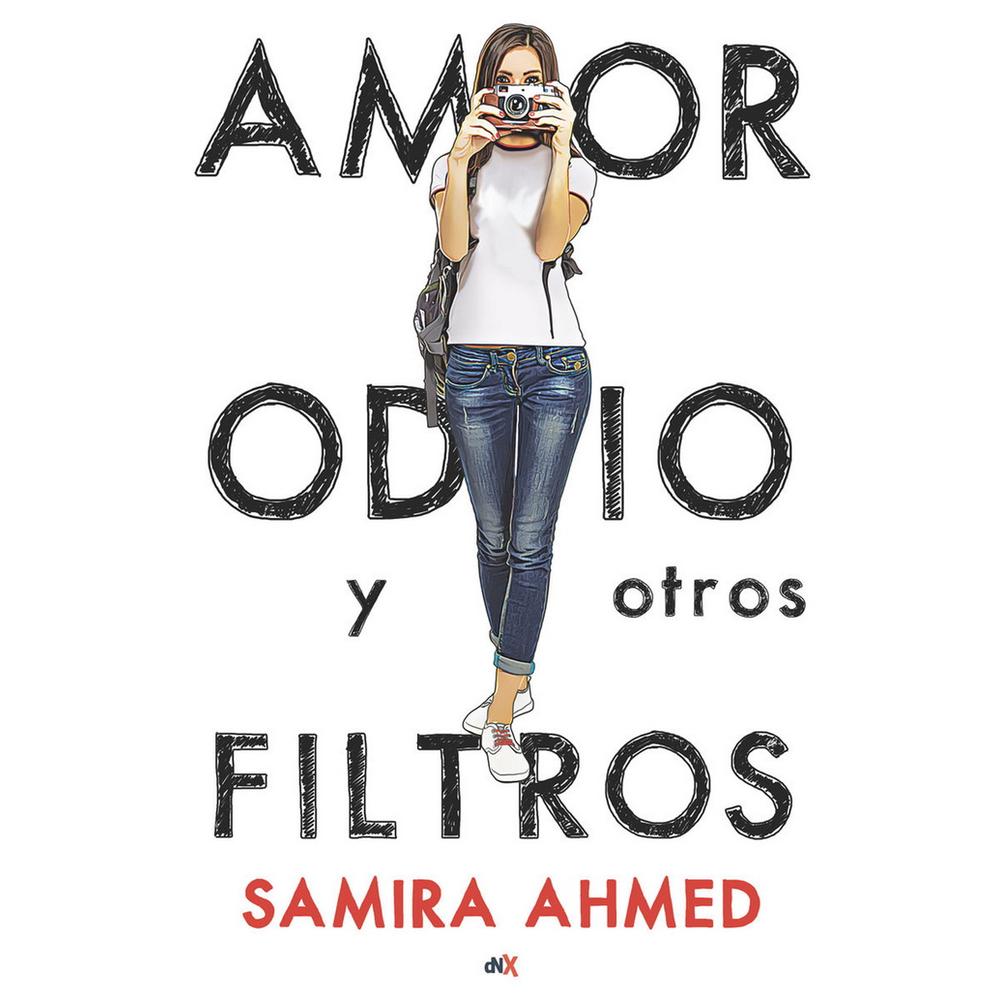 Libro Amor, Odio Y Otros Filtros Autor Samira Ahmed